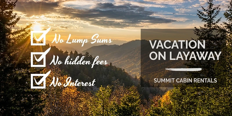 Pigeon forge vacation, Pigeon Forge Cabin Rentals, Summit Cabin Rentals, Layaway Vacation, Smoky Mountain Cabin Rentals, Pigeon Forge Chalets, Pigeon Forge Vacation Rentals, Vacation Rentals in Pigeon Forge, Cabins in Pigeon Forge, Vacation Cabin in Pigeon Forge, Choose Summit Cabin Rentals, Gatlinburg Discount Cabins, Pigeon Forge Cabins, Pigeon Forge Cabins Near Me, Pigeon Forge Discount Cabins, Show Me PIgeon Forge Cabins, Show Me Summit Cabin Rentals, Summit Cabin Rentals, Summit Cabin Rentals Pigeon Forge, Vacation Rentals Gatlinburg, Vacation Rentals Near Me, Vacation Rentals Pigeon Forge